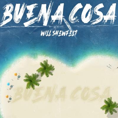 Buena Cosa By William Shewfelt's cover