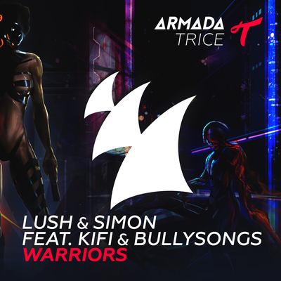 Warriors By Lush & Simon, KiFi, BullySongs's cover