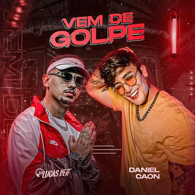 Vem de Golpe By DJ Lucas Beat, Daniel Caon's cover