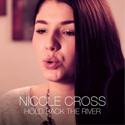 Hold Back The River By Nicole Cross's cover