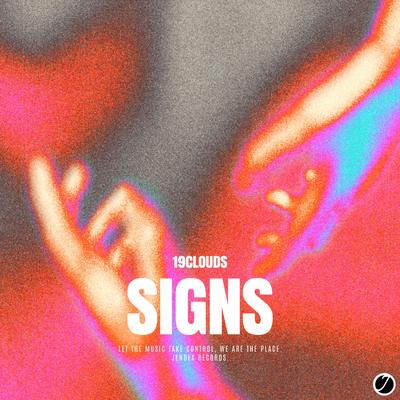 Signs By 19Clouds's cover