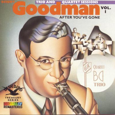 After You've Gone:The Original Benny Goodman Trio And Quartet's cover