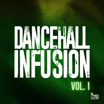 Dancehall Infusion, Vol. 1's cover