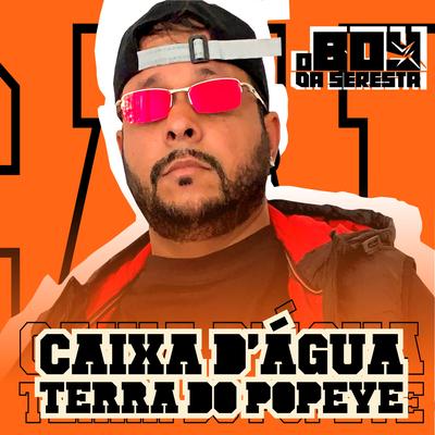 Caixa D'Água Terra do Popeye By O Boy da Seresta's cover