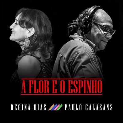 A Flor e o Espinho (feat. Paulo Calasans)'s cover