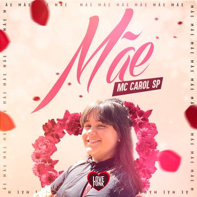 Mãe By Mc Carol SP, Love Funk's cover