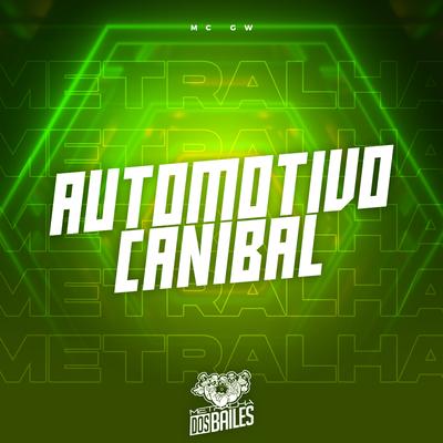 Automotivo Canibal By Mc Gw, DJ MILLER OFICIAL's cover