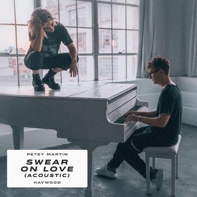 Swear On Love (Acoustic)'s cover