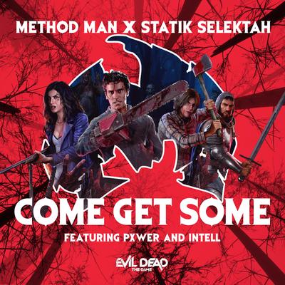 Come Get Some By Method Man, Statik Selektah, PXWER, iNTeLL's cover