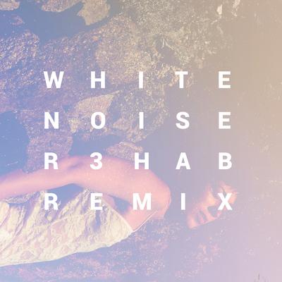 White Noise (R3hab Remix) By Ella Vos, R3HAB's cover
