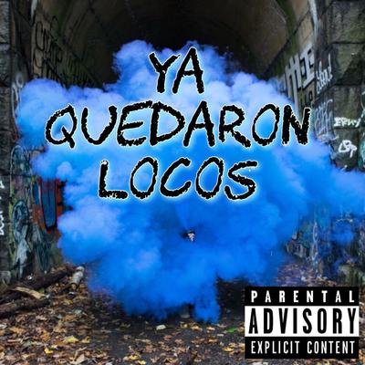 Ya Quedaron Locos's cover