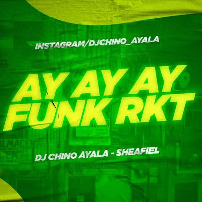 Ay Ay Ay Funk Rkt's cover