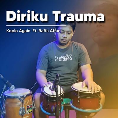 Diriku Trauma (Versi Koplo)'s cover