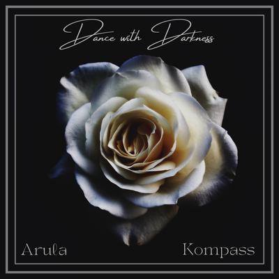 Dance With Darkness By Arula, Kompass's cover