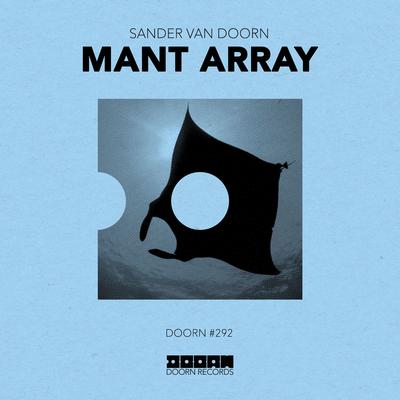 Mant Array By Sander van Doorn's cover