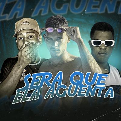 Sera Que Ela Aguenta By Gelado No Beat, MC ANDERSON DA RIMA, Mc Jonas, Mc Mr. Bim's cover