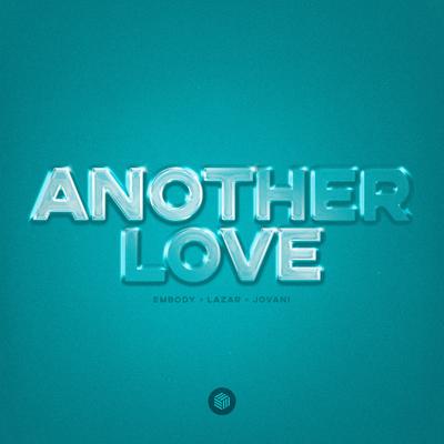 Another Love By Embody, Lazar, Jovani's cover