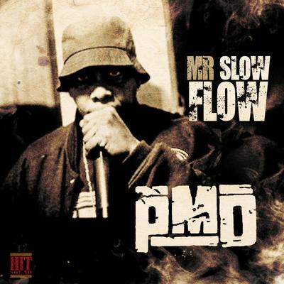 Mr. Slow Flow Remix (prod. Sid Roams) By PMD, Dilated Peoples's cover