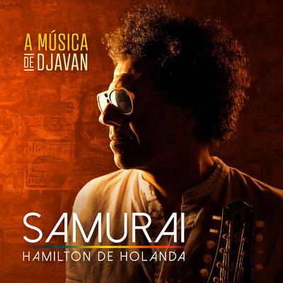 Samurai By Hamilton de Holanda, Gloria Groove, Lakecia Benjamin's cover