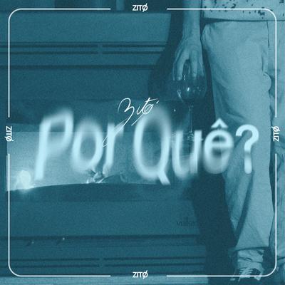 Por Quê? By Zitø's cover