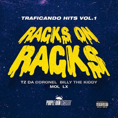 Traficando Hits, Vol 1 - Racks On Racks By Tz da Coronel, BILLY THE KIDDY, André Mol's cover