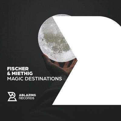 Magic Destinations (Extended Mix) By Fischer & Miethig's cover