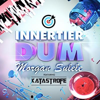 Dum (feat. Katastrofe) By Innertier, Morgan Sulele, Katastrofe's cover