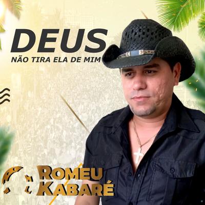 Deus Não Tira Ela de Mim By Romeu Kabaré's cover