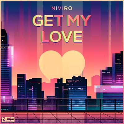 Get My Love By NIVIRO's cover