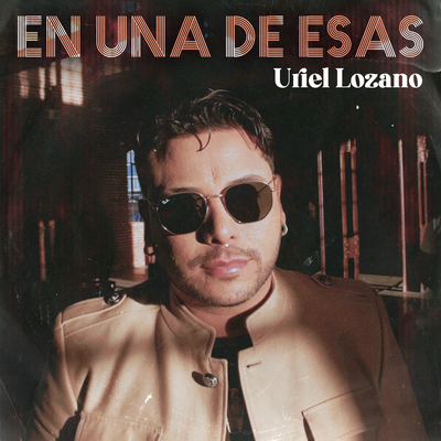 En Una de Esas By Uriel Lozano's cover