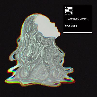 Say Less By Evokings, Mikalyn's cover