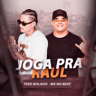 Joga pra Raul By Teko Bolado, MX no Beat's cover
