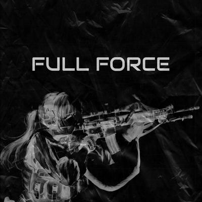 FULL FORCE By CRXSADER's cover