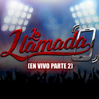 La Llamada, Parte 2 (En Vivo)'s cover