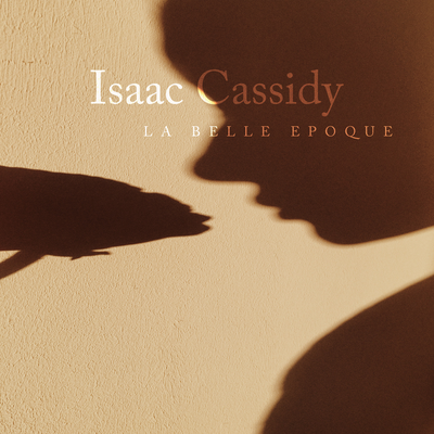 La Belle Epoque By Isaac Cassidy's cover