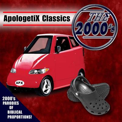 Apologetix Classics: 2000's's cover