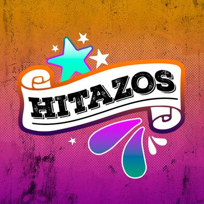 Hitazos: Amores Como el Nuestro / Que Fue / Algún día / Tu Amor Me Quema / Arrepiéntete / Tarjetita de Invitación / Empujaito / Si Tu Te Vas / El Aguacero / Tu Juguete / Mujer Que Mal Me Pagas... By Daniel Cardozo, Dario y Su Grupo Angora, Los del Fuego, Sebastian Mendoza, Daniel Agostini, La Nueva Luna, Grupo Green, Grupo Red, 7 Lunas, Antonio Rios, Adrián y Los Dados Negros, Lia Crucet, Gilda, Alcides, Los Palmeras, Koli Arce, Supermerk2, Leo Mattioli, Bronco, Grupo Veneno, Mario Luis's cover