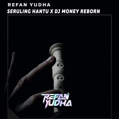 Seruling Hantu X Dj Money Reborn's cover