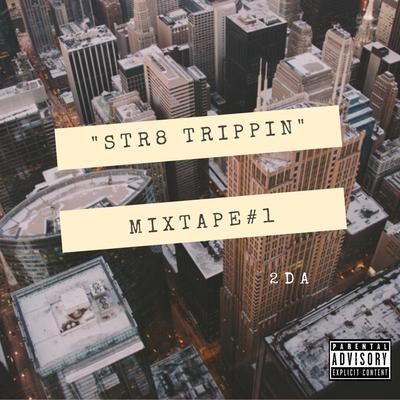 Str8 Trippin' Mixtape 1's cover