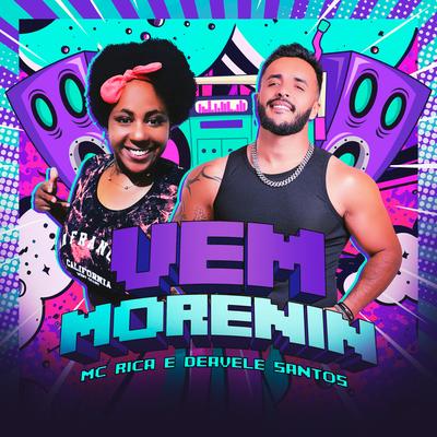 Vem Morenin By Deavele Santos, MC RICA's cover