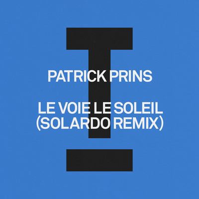 Le Voie Le Soleil (Solardo Remix) By Patrick Prins, Solardo's cover