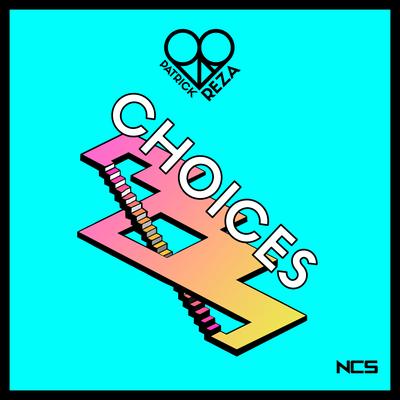 Choices By PatrickReza's cover