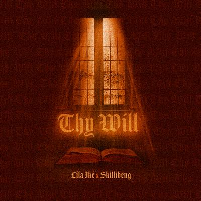 Thy Will By Lila Iké, Skillibeng's cover