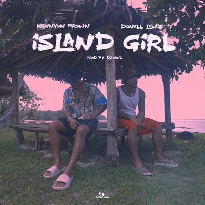 Island Girl By Kennyon Brown, Donell Lewis, DJ Noiz's cover