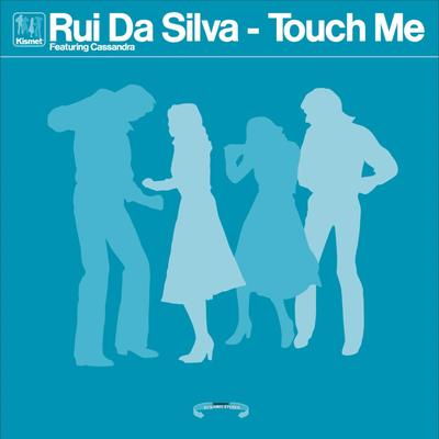 Touch Me (Radio Edit) [feat. Cassandra] By Rui Da Silva, Cassandra's cover