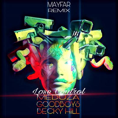 Meduza - Goodboys - Becky Hill - Lose Control (Remix) By MayFar's cover