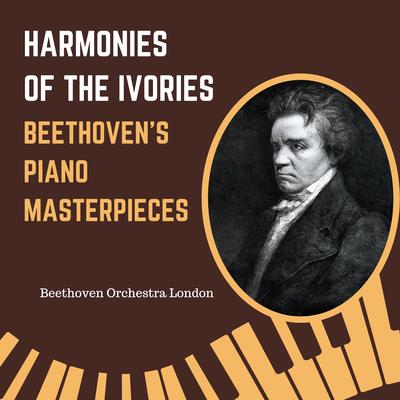 Harmonies of the Ivories: Beethoven's Piano Masterpieces's cover