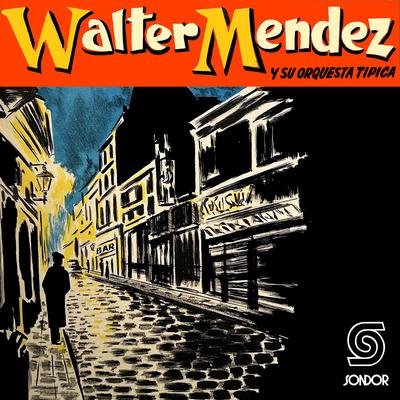Walter Méndez y Su Orquesta Típica's cover