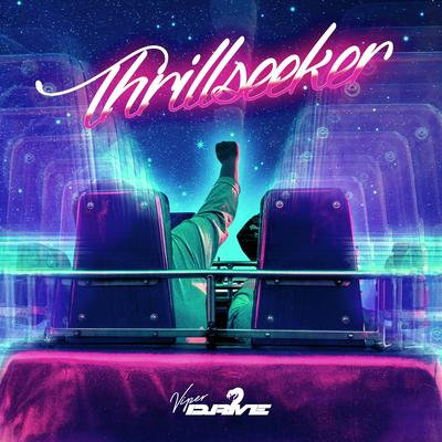 Thrillseeker By Viperdrive's cover