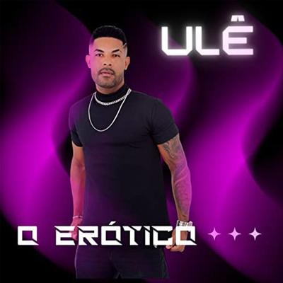 Ulê (feat. Evelin) (feat. Evelin) By O Erótico, Evelin's cover